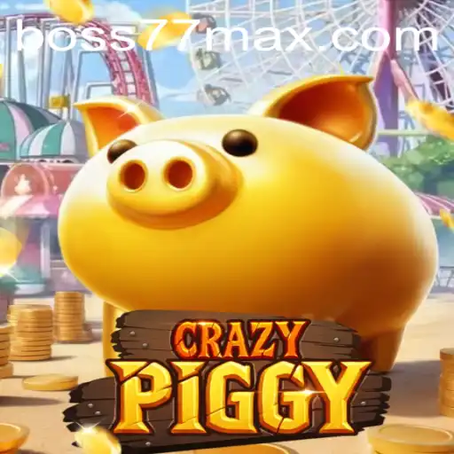 CrazyPiggy: An Exciting Adventure Awaits with Boss77