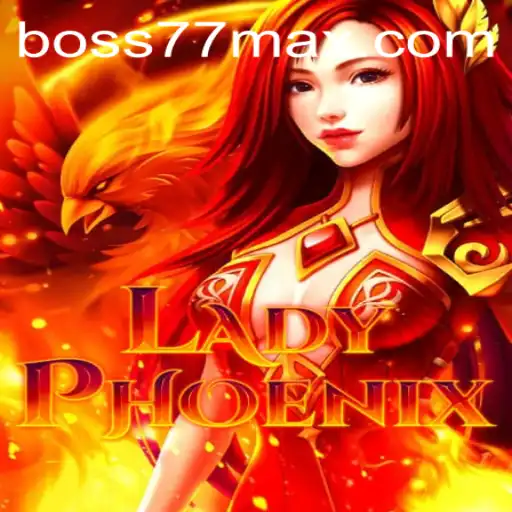 Exploring the Fascinating World of LadyPhoenix and the Thrills of Boss77