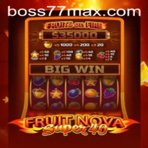 Exploring the Thrills of FruitNovaSuper40 in the Gaming Arena