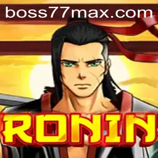 A Comprehensive Look at 'Ronin': Unveiling the Game's Thrilling Features and Rules with a Twist of 'boss77'